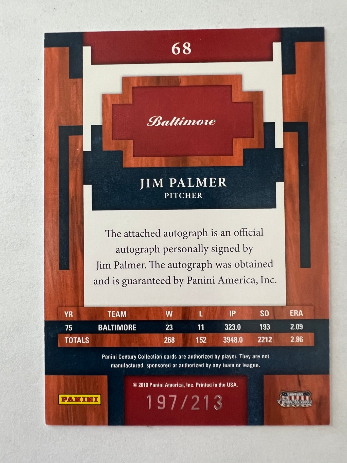 2010 Panini Century Collection Jim Palmer Postmark Silver Auto /213 Orioles #68