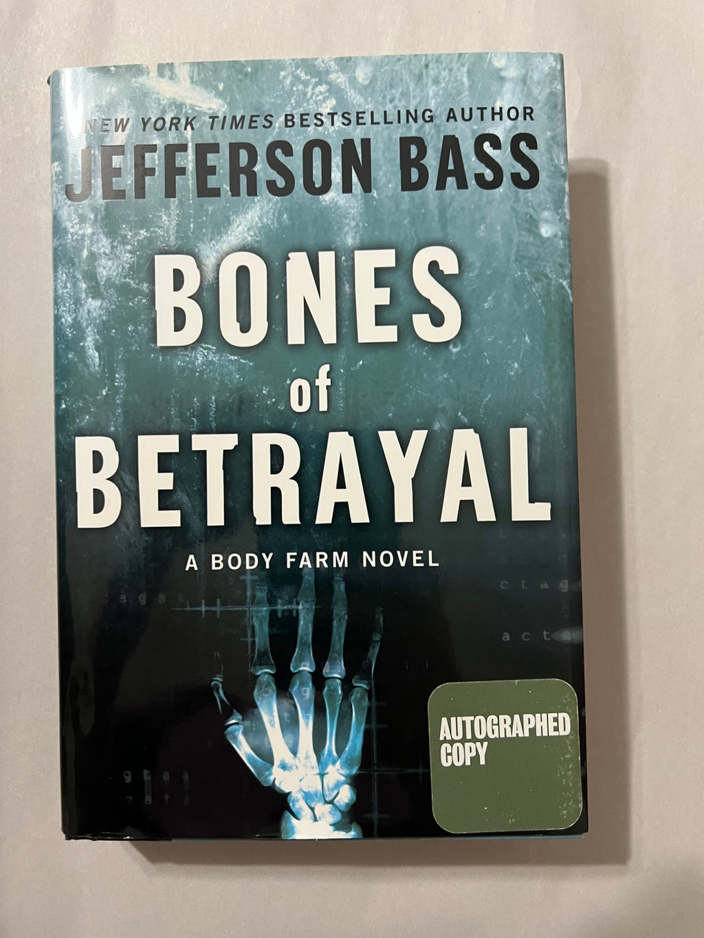 Signed Bones of Betrayal by Jefferson Bass Hardcover First Edition