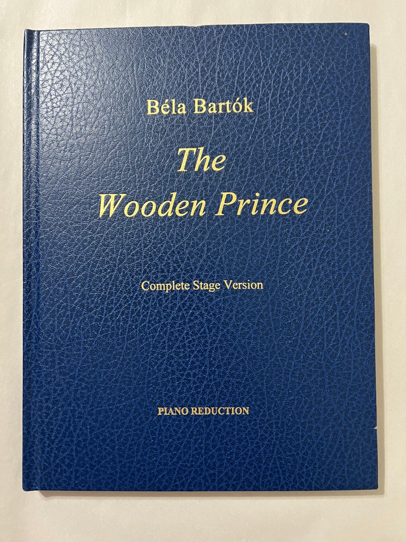 Béla Bartók The Wooden Prince Piano Reduction Complete Stage Version 2011