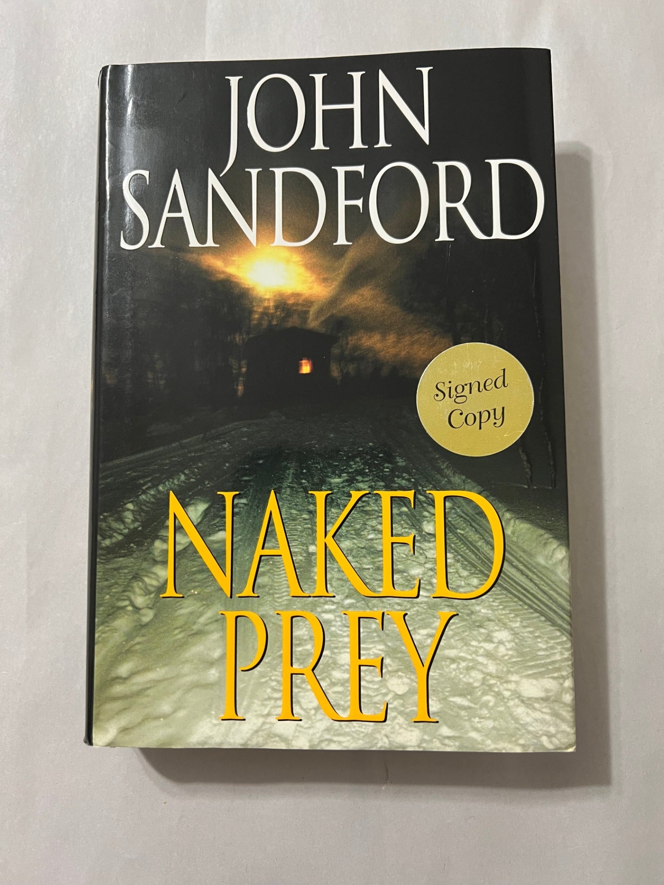 Naked Prey by John Sandford - Signed First Edition First Printing 2003 Hardcover