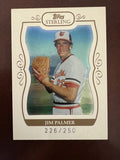 2008 Topps Sterling Jim Palmer #134 226/250