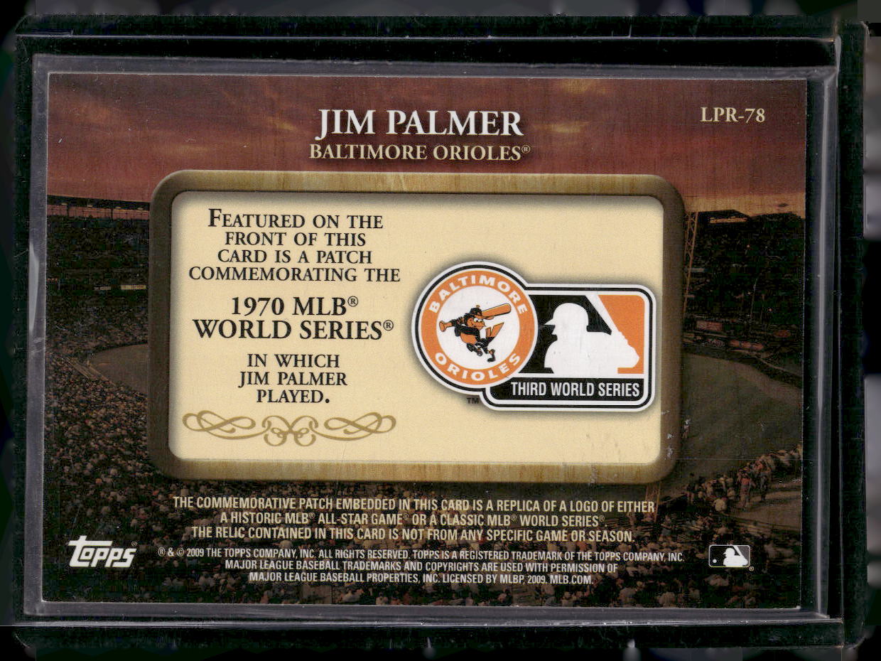 2009 Topps #LPR-78 Jim Palmer Legends Commemorative Patch