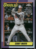 2025 Topps Chrome #90CB-17 Coby Mayo 1990 Topps Baseball 35th Anniversary