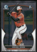 2023 Bowman #BCP-7 Mishael Deson Chrome Prospects