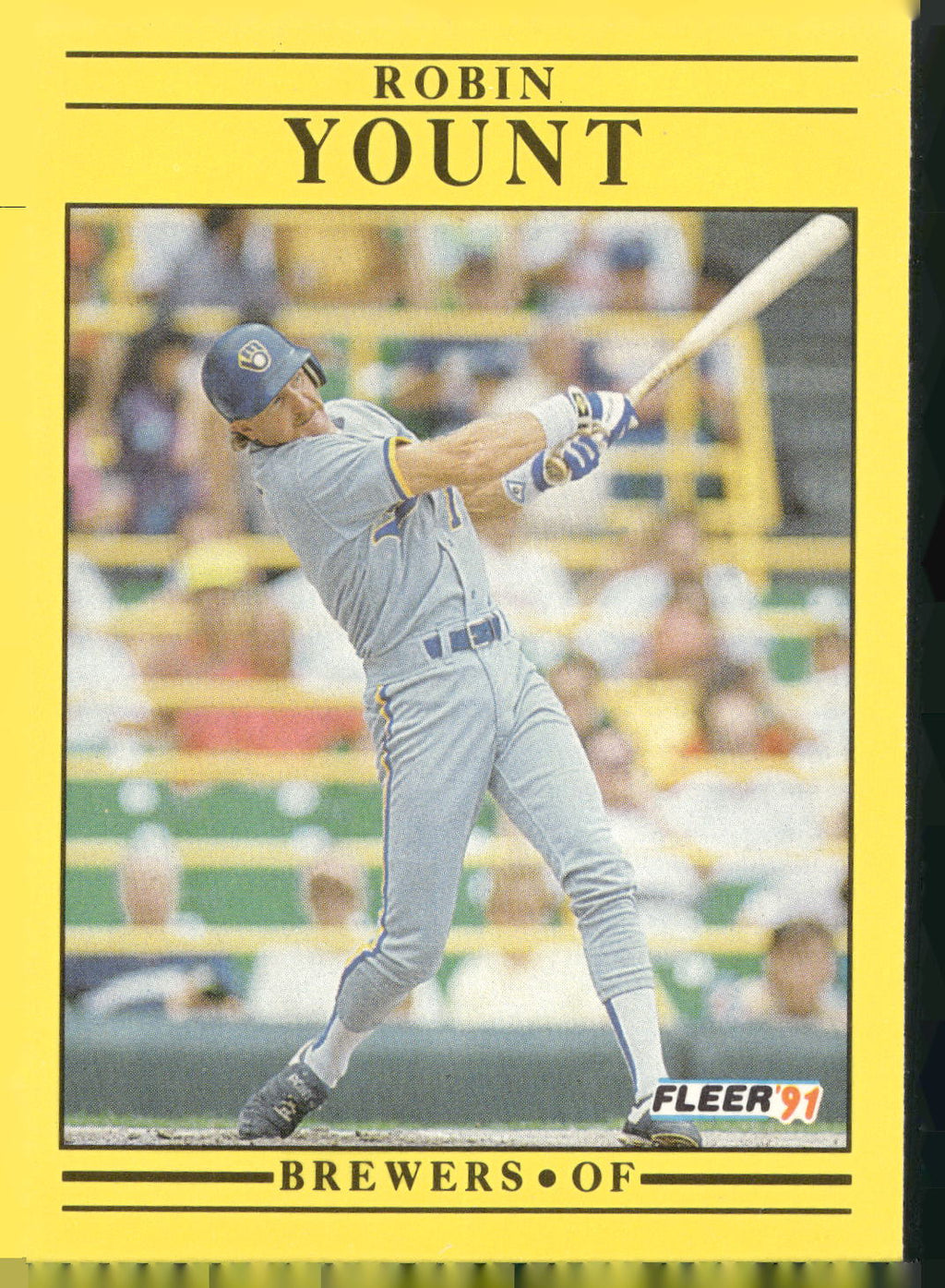 1991 Fleer #601 Robin Yount : Wax/Cello Pack version: Entire bat visible