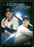 2015 Topps #EH-9 Derek Jeter / Lou Gehrig Eclipsing History