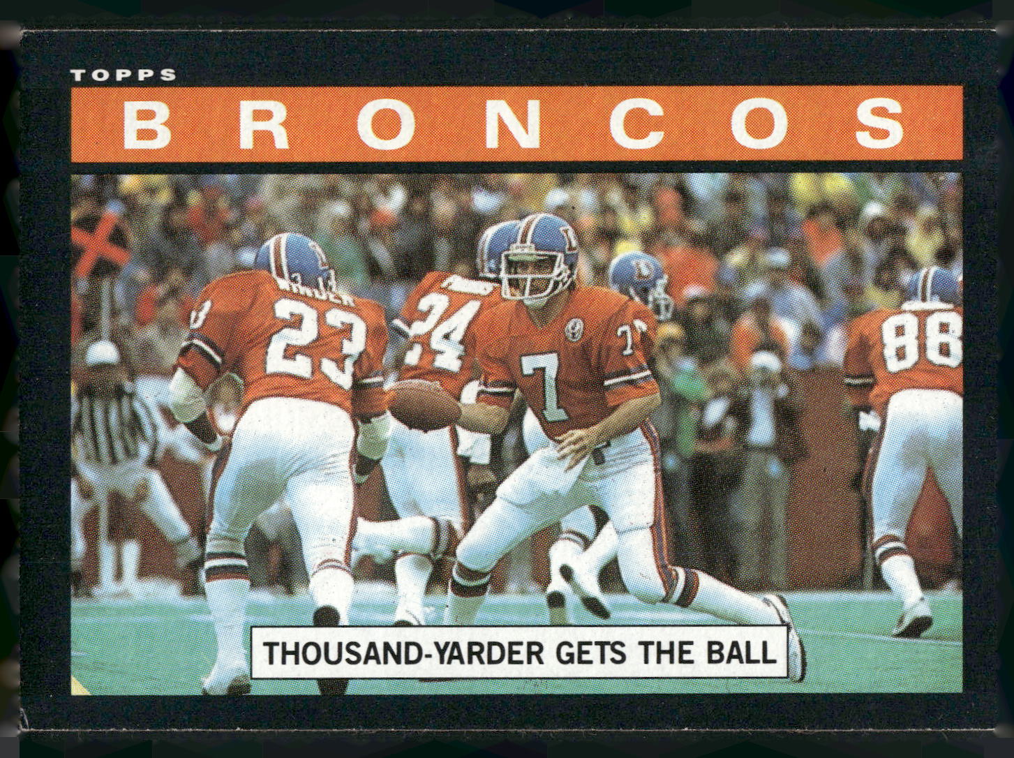 1985 Topps #235 Broncos Team Leaders (Thousand-Yarder Gets the Ball)