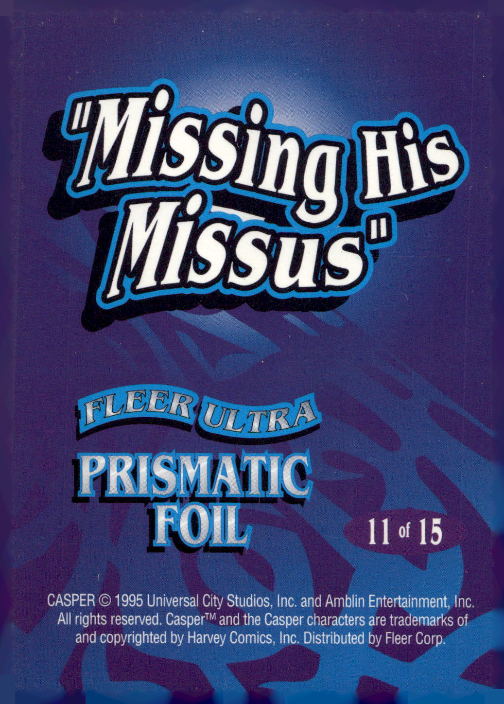 1995 Ultra Casper #11 Missing His Missus Prismatic Foil