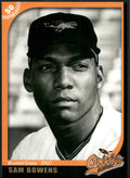 2007 Grandstand Bluefield Orioles 50th Anniversary #NNO Sam Bowens