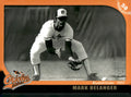 2007 Grandstand Bluefield Orioles 50th Anniversary #NNO Mark Belanger