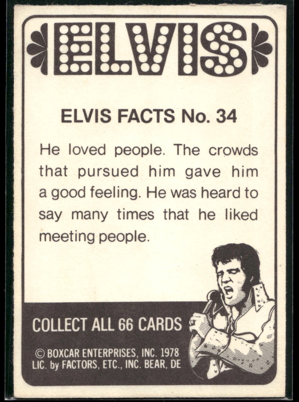 1978 Donruss Elvis Presley #34 He loved people. The crowds that purs