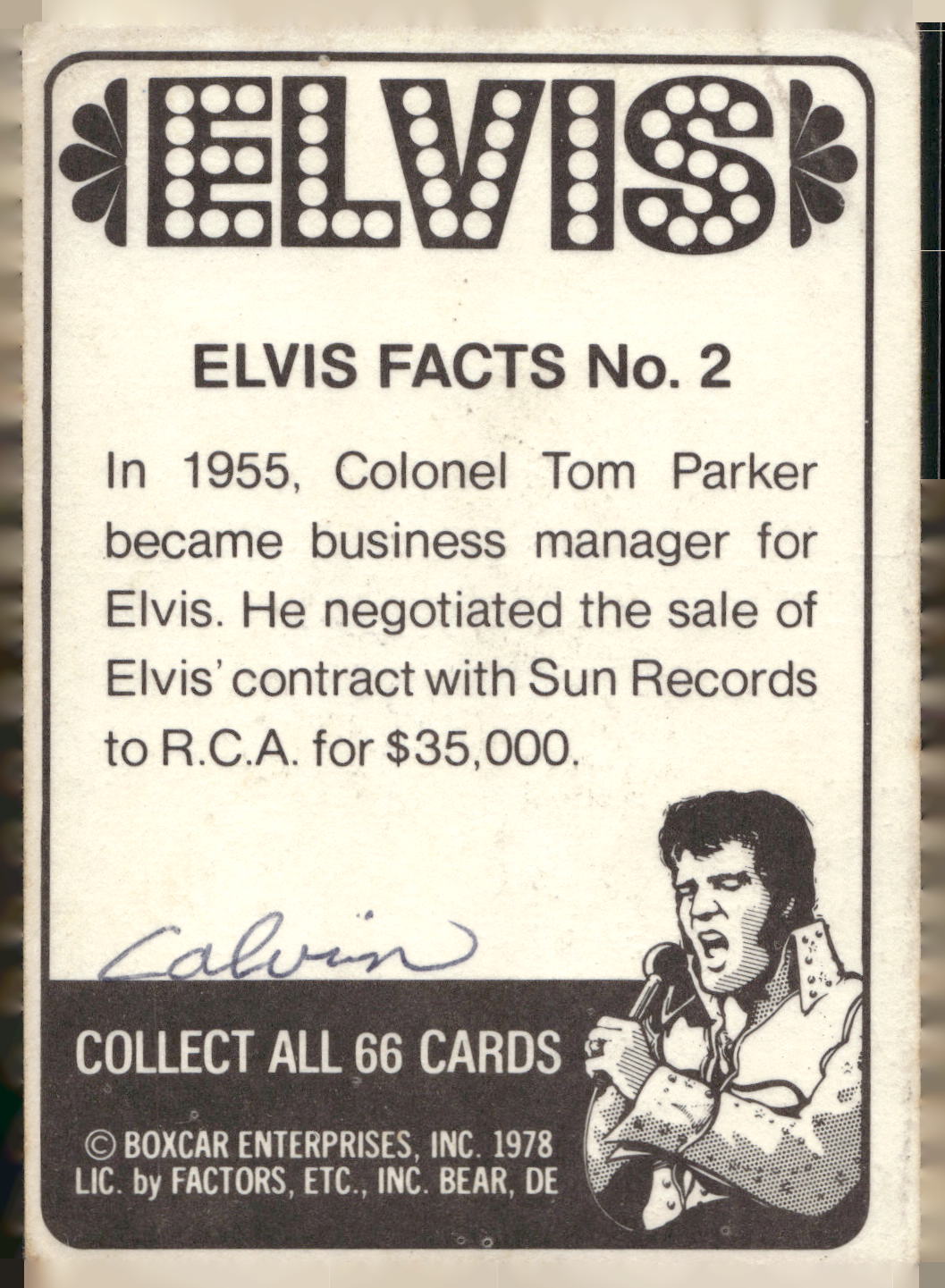 1978 Donruss Elvis Presley #2 In 1955, Colonel Tom Parker became...