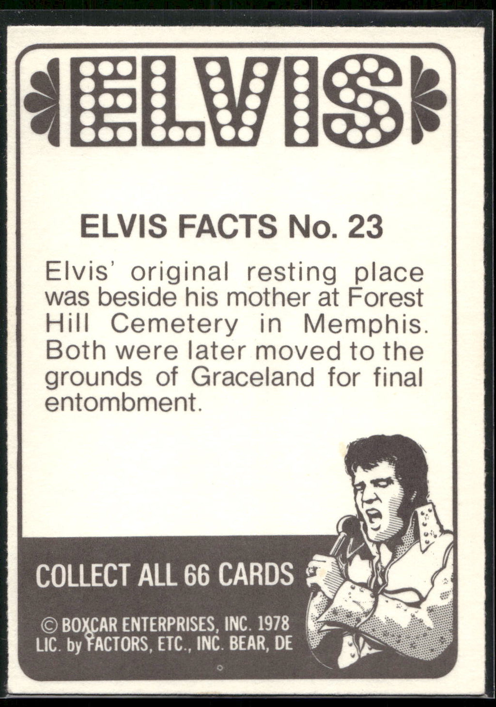 1978 Donruss Elvis Presley #23 Elvis' original resting place was bes