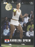 2005 Ace Authentic Debut Edition #51 Karolina Sprem