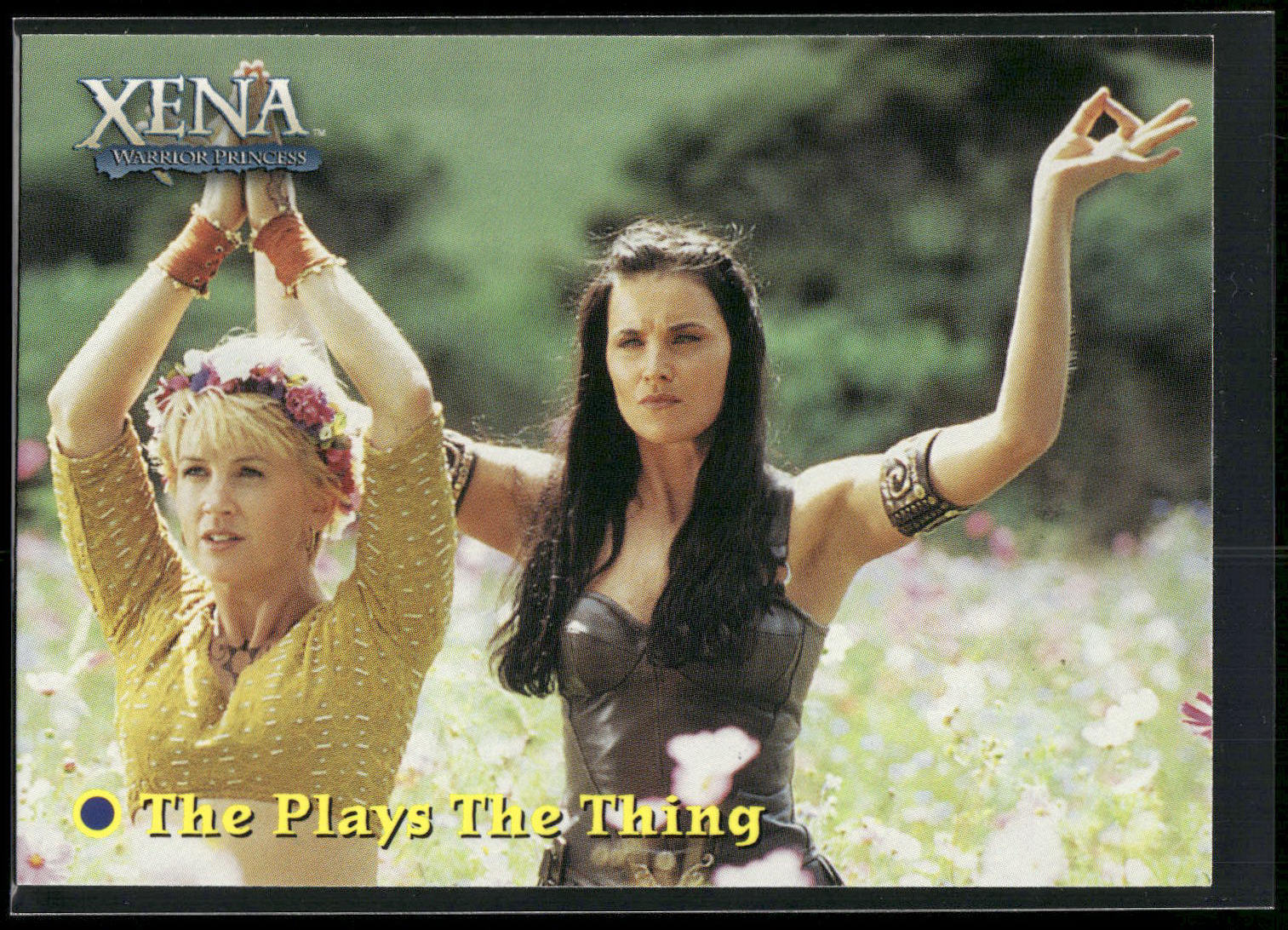 2001 Rittenhouse Xena Seasons 4 & 5 #18 The Plays The Thing