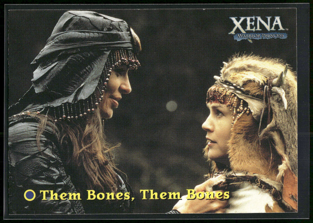 2001 Rittenhouse Xena Seasons 4 & 5 #28 Them Bones, Them Bones