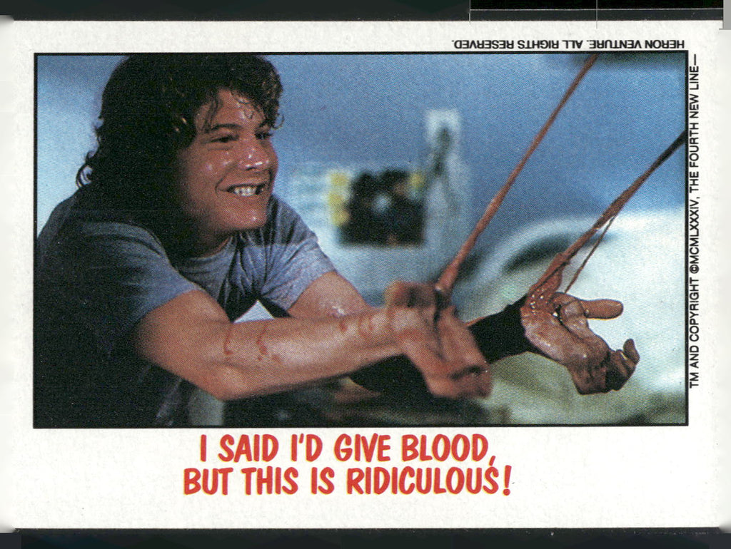 1988 Topps Fright Flicks #73 I Said I'd Give Blood, But This is Ridiculous!