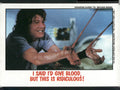 1988 Topps Fright Flicks #73 I Said I'd Give Blood, But This is Ridiculous!