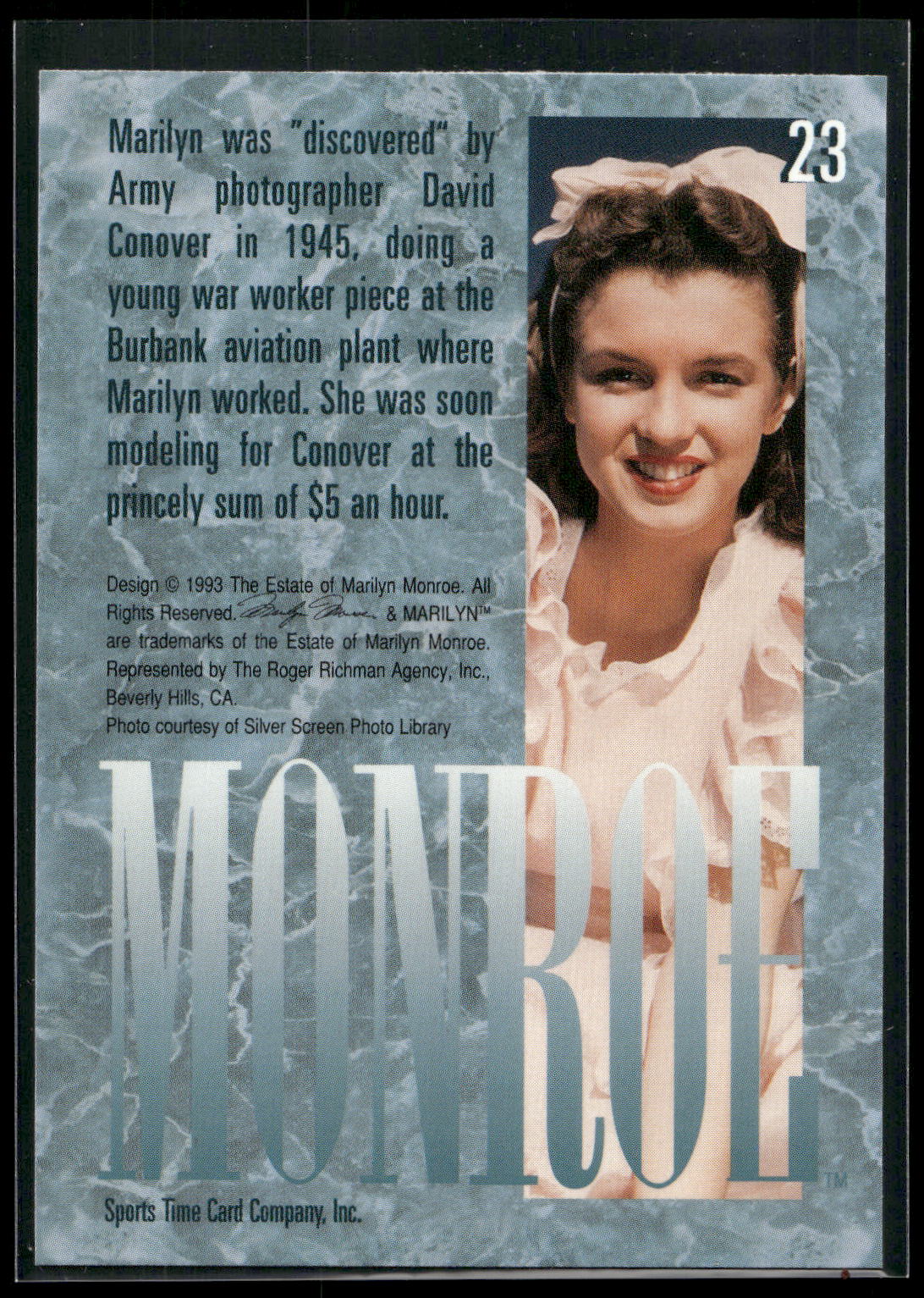 1993 Sports Time Marilyn Monroe #23 Marilyn was "discovered" by Army photographe