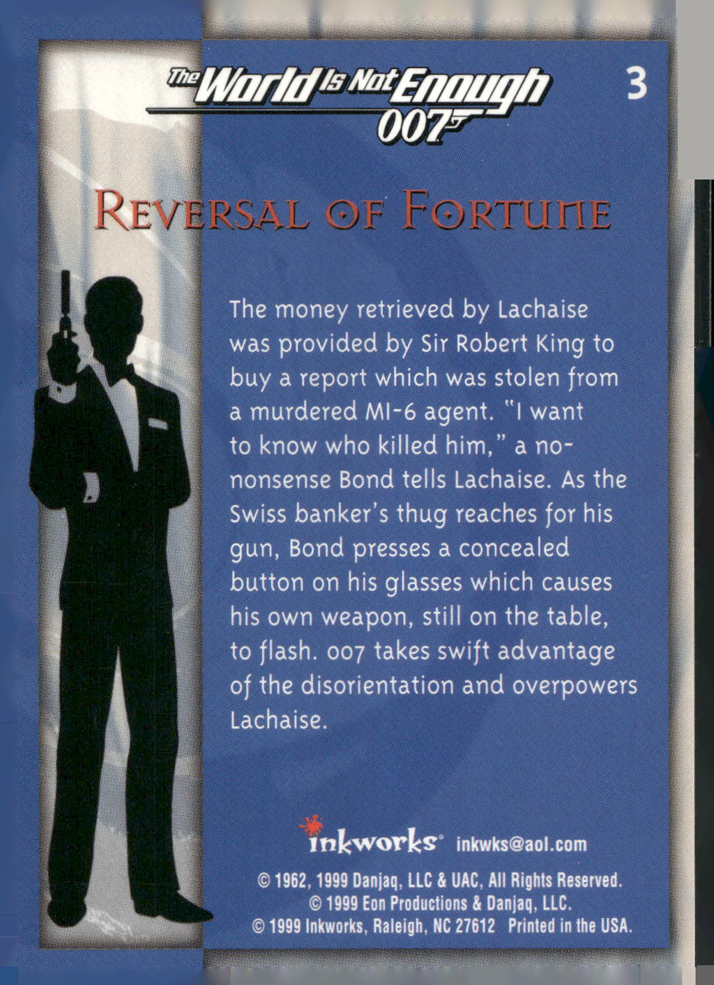 1999 Inkworks James Bond The World Is Not Enough #3 Reversal of Fortune
