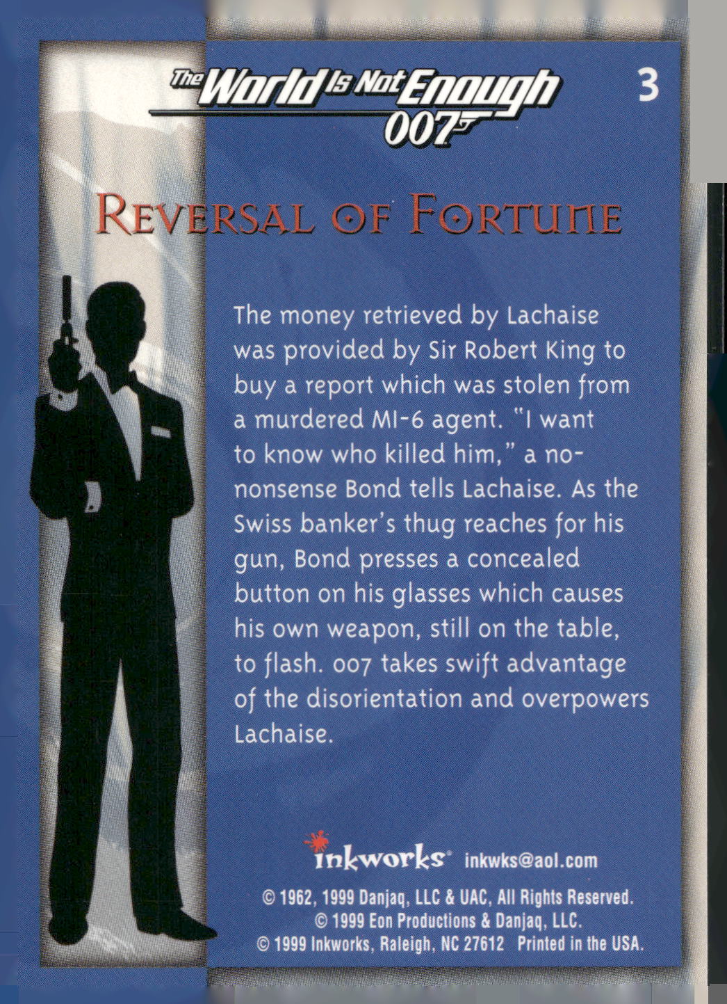 1999 Inkworks James Bond The World Is Not Enough #3 Reversal of Fortune