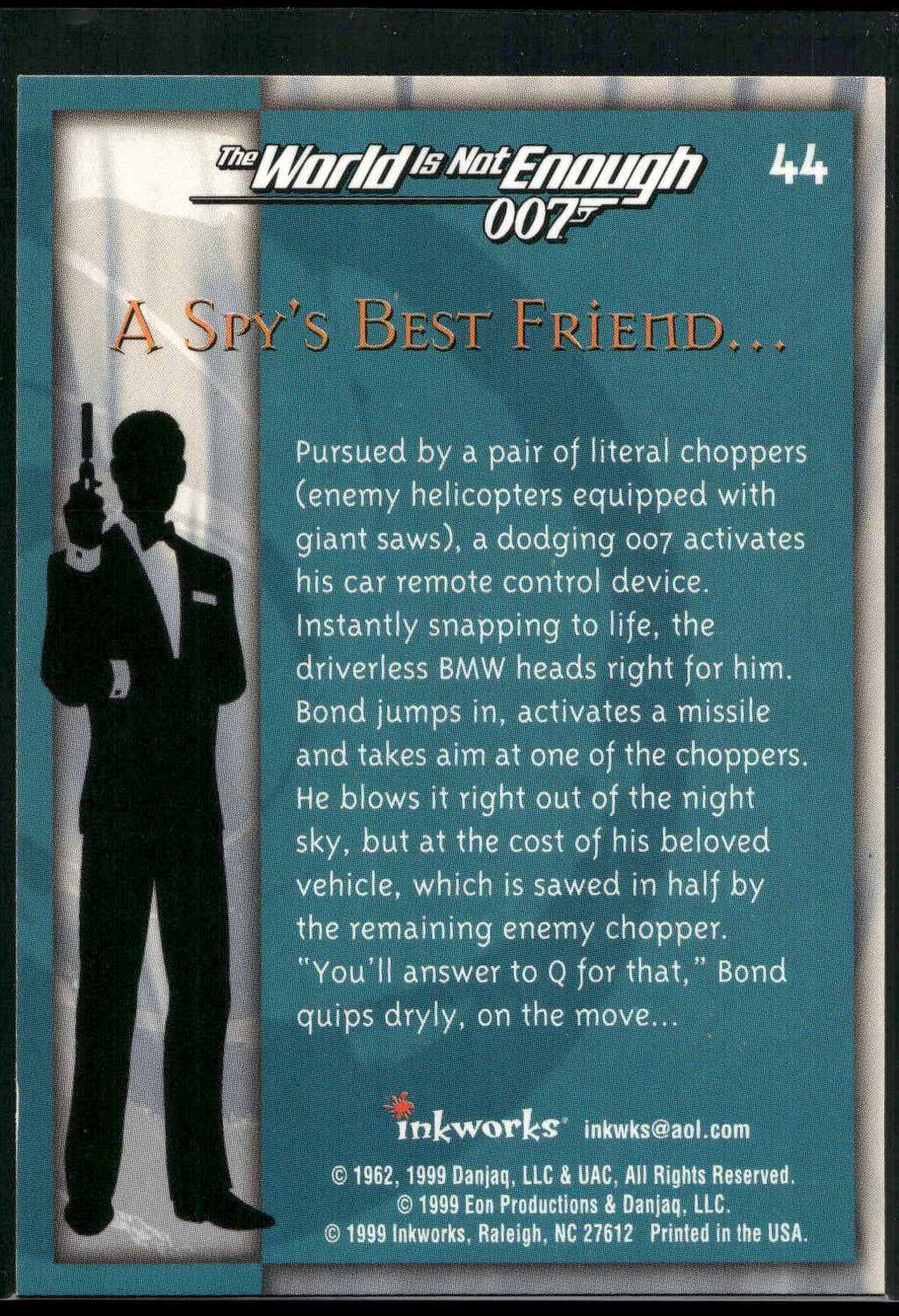 1999 Inkworks James Bond The World Is Not Enough #44 A Spy's Best Friend...