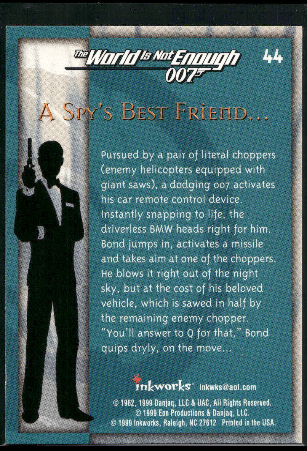 1999 Inkworks James Bond The World Is Not Enough #44 A Spy's Best Friend...