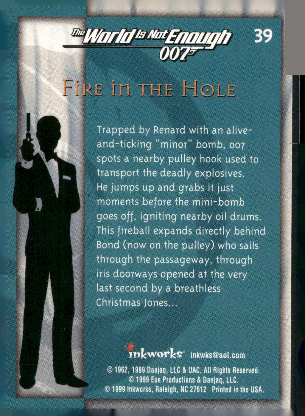 1999 Inkworks James Bond The World Is Not Enough #39 Fire in the Hole