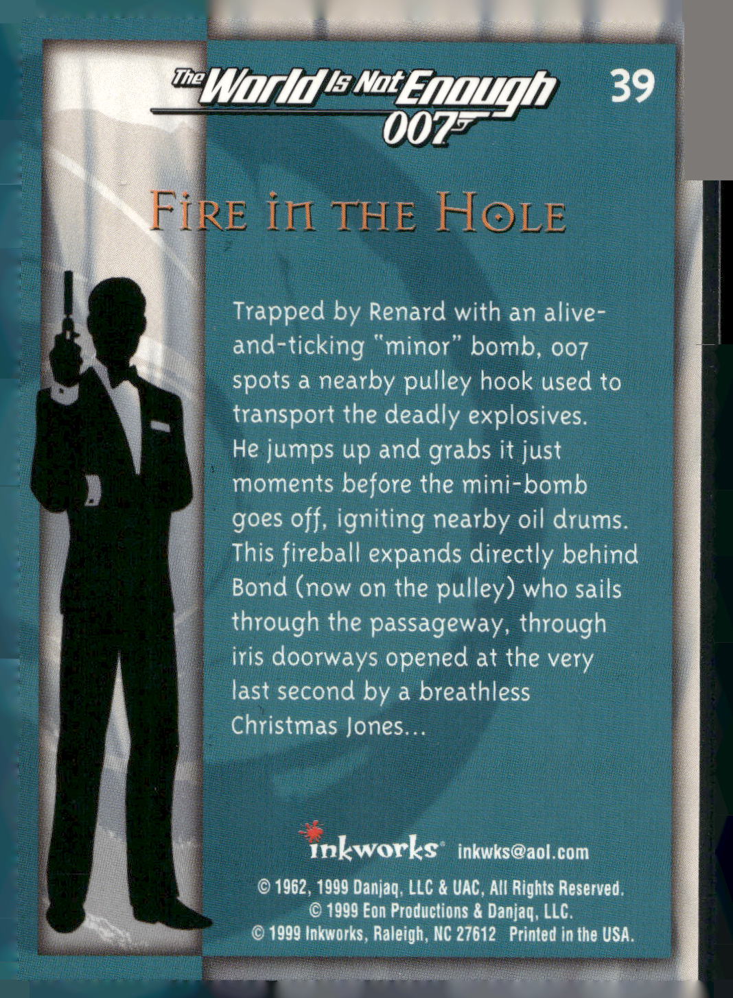 1999 Inkworks James Bond The World Is Not Enough #39 Fire in the Hole
