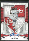 2024 Panini Crusade #110 Tink Hence