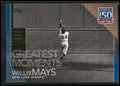 2019 Topps Update #150-51 Willie Mays 150 Years of Professional Baseball Blue