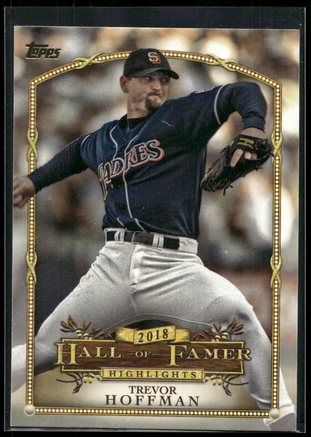 2018 Topps Update #HFH-18 Trevor Hoffman Hall of Famer Highlights