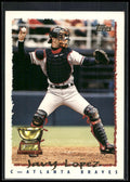 1995 Topps #567 Javy Lopez