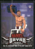 2017 Topps WWE Road To Wrestlemania #8 Daniel Bryan Daniel Bryan Tribute