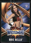 2017 Topps WWE Road To Wrestlemania #WMR-42 Brie Bella WrestleMania 33 Roster