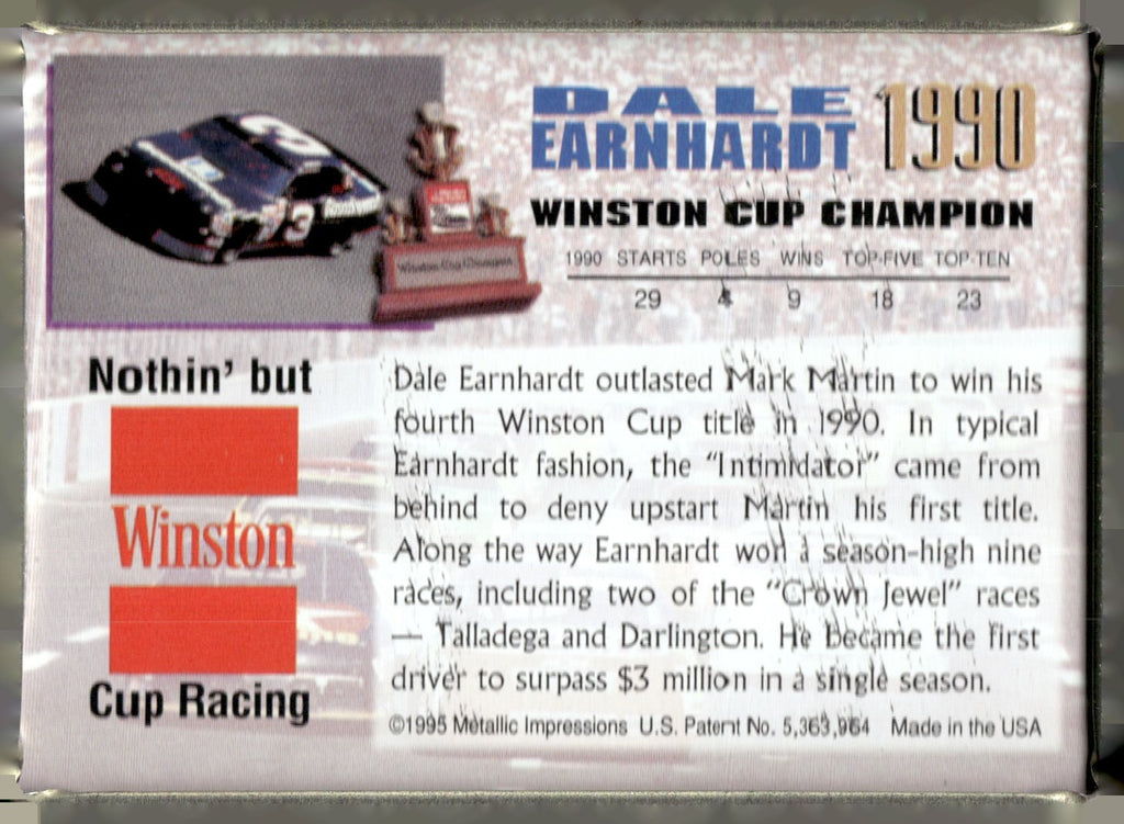 1996 Metallic Impressions Winston Cup Champions #1990 Dale Earnhardt