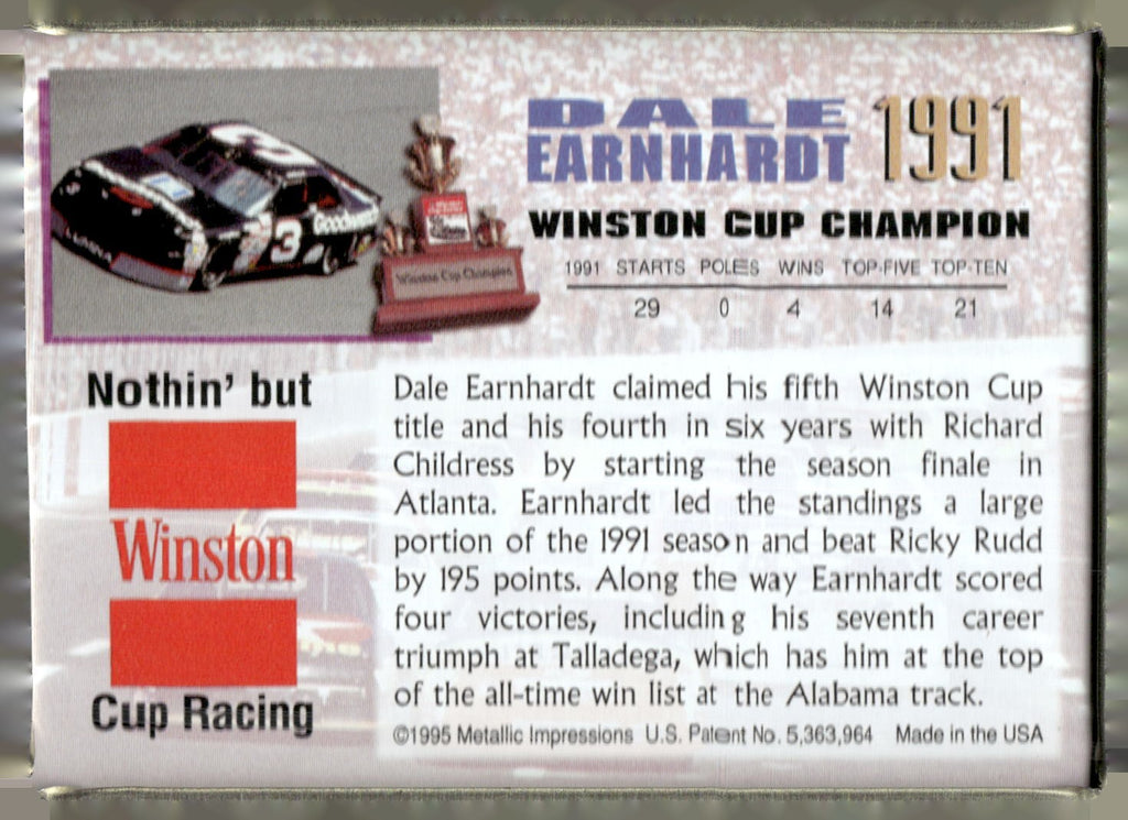1996 Metallic Impressions Winston Cup Champions #1991 Dale Earnhardt
