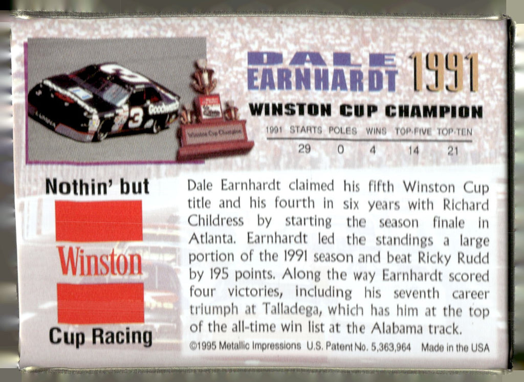1996 Metallic Impressions Winston Cup Champions #1991 Dale Earnhardt
